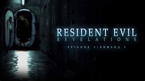 Resident Evil Revelations Episode Youtube