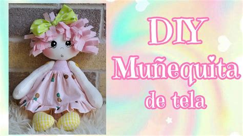 Como Hacer Una Mu Eca De Tela How To Make A Handmade Doll Youtube