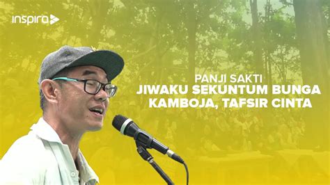 Jiwaku Sekuntum Bunga Kamboja Tafsir Cinta Panji Sakti West Java