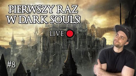 PIERWSZY RAZ W DARK SOULS Dziadek zamieniony w wilka NA ŻYWO