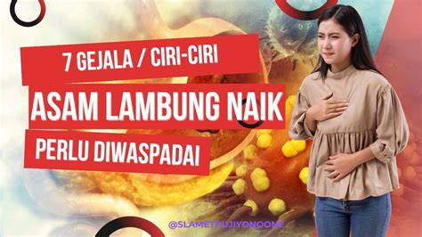 7 CIRI CIRI GEJALA ASAM LAMBUNG NAIK YANG PERLU DIWASPADAI YouTube