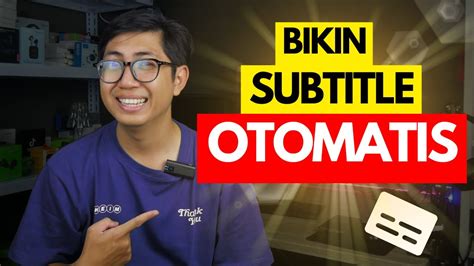 Cara Membuat Subtitle Otomatis Dengan Mudah Free Youtube