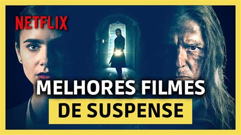 5 MELHORES FILMES DE SUSPENSE NA NETFLIX YouTube