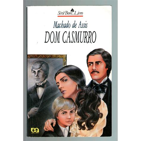 Livro Dom Casmurro Série Bom Livro Machado de Assis Ática