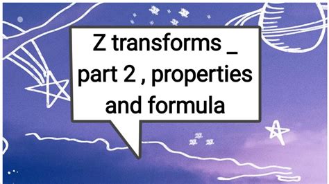 Z Transform Part 2 Properties Youtube