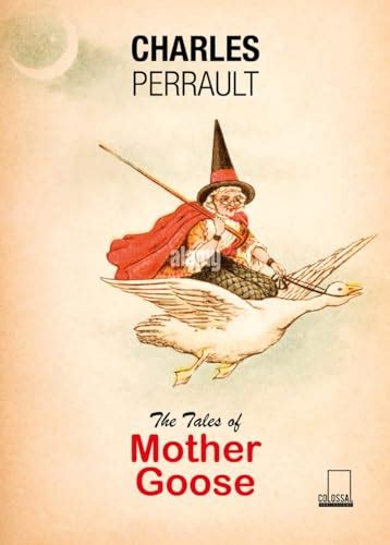 The Tales Of Mother Goose By Charles Perrault And Charles Welsh Goodreads