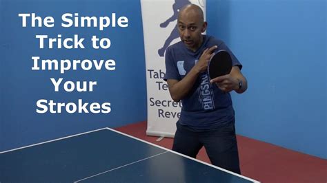 The Simple Trick To Improve Your Strokes Table Tennis Pingskills