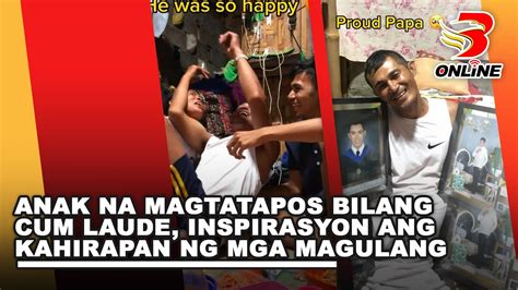 Anak Na Magtatapos Bilang Cum Laude Inspirasyon Ang Kahirapan Ng Mga