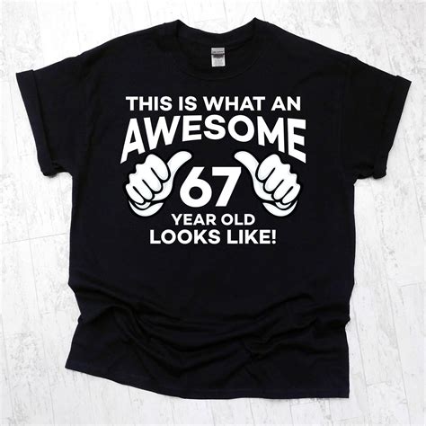 67 And Awesome Funny 67th Birthday Shirt 67th Birthday Etsy