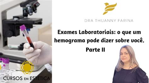 Exames Laboratoriais O que um hemograma pode dizer sobre você Parte 2