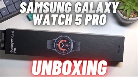 SAMSUNG Galaxy Watch5 Pro Unboxing YouTube