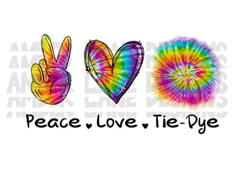 Peace Love Tie Dye Png File Sublimation File Etsy