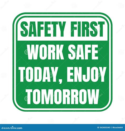 Safety First Work Safe Today Enjoy Tomorrow Sign Stock Illustration