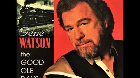 Love In The Hot Afternoon Gene Watson 1996 YouTube