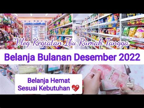 Belanja Bulanan Sesuai Kebutuhan Grocery Shopping Desember 2022