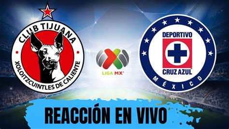 🔴xolos Vs Cruz Azul En Vivo⚽ Liga Mx Youtube