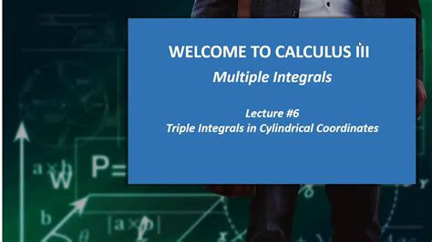 Calculus 3 Lecture 6 Multiple Integrals Triple Integrals In