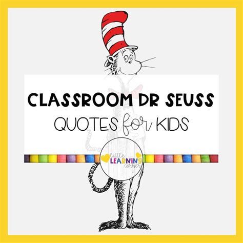 45 Classroom Dr Seuss Quotes for Kids - Little Learning Corner