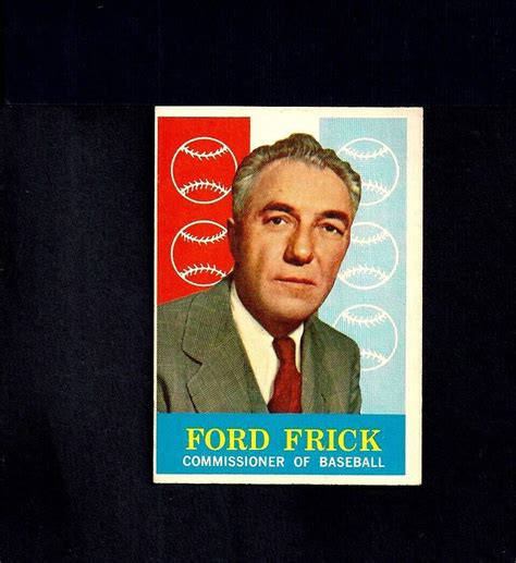 1959 TOPPS 1 FORD FRICK COMMISSIONER BV 100 NO CREASES EX EX MT