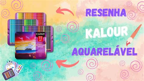 Resenha L Pis De Cor Kalour Aquarel Vel Youtube