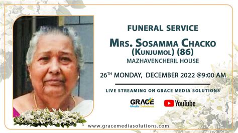 Funeral Service Of Mrs Sosamma Chacko Kunjumol 86 26th December