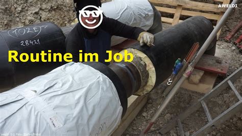 Routine im Job und auf dem Bau als WIG Rohrschweißer an einer WIG Naht