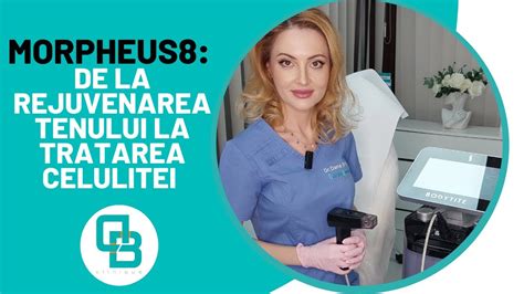 Morpheus De La Rejuvenarea Tenului La Tratarea Celulitei