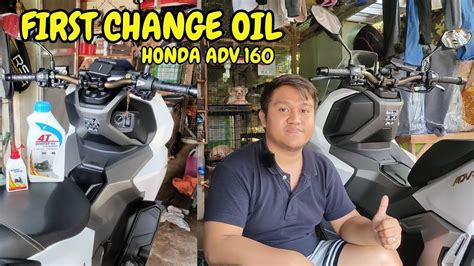 Honda Adv First Change Oil Gaano Nga Ba Kadami Ang Dapat Ilagay