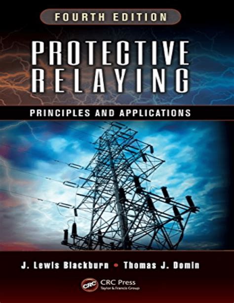 Protective Relaying Principles And Applications Th Edition By J Lewis