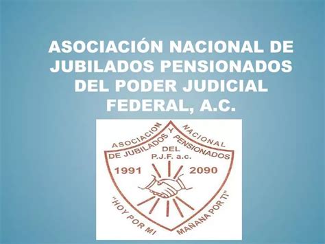 Ppt Asociaci N Nacional De Jubilados Pensionados Del Poder Judicial