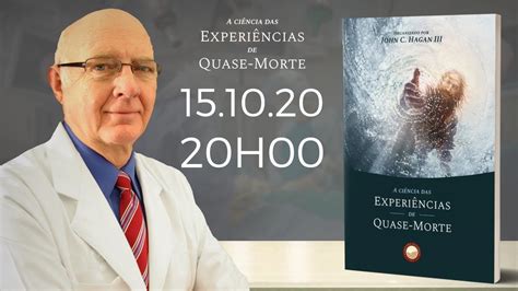 A Ciência Das Experiências De Quase Morte Entrevista Exclusiva Com O