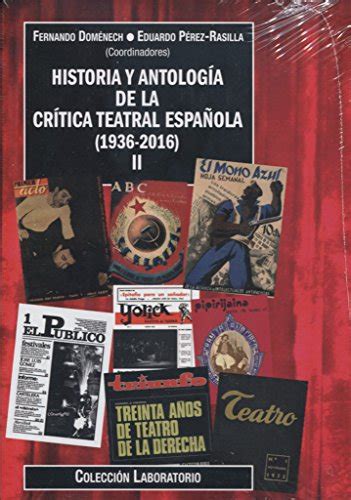 Micftirota Historia Y Antología De La Crítica Teatral Española 1936