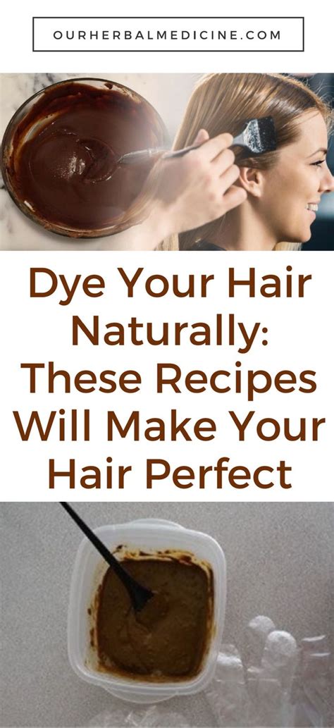 Dye Your Hair Naturally These Recipes Will Make Your Hair Perfect