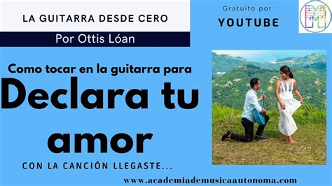 Como tocar en la GUITARRA una canción para DECLARAR TU AMOR YouTube