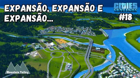 CITIES SKYLINES CIDADE UM CANTEIRO DE OBRAS MOUNTAIN VALLEY EP