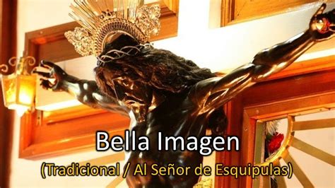 Bella Imagen Al Señor de Esquipulas YouTube