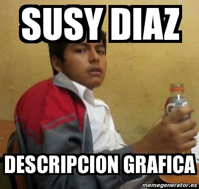 Meme Personalizado Susy Diaz Descripcion Grafica