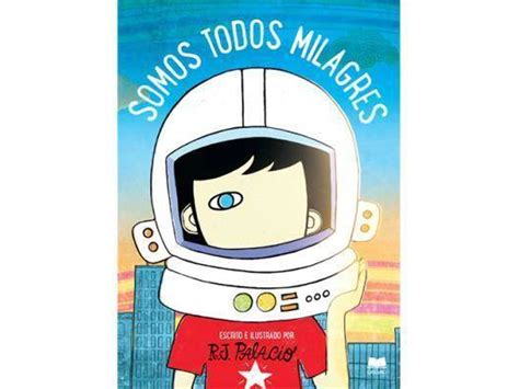 Livro Somos Todos Milagres De R J Palacio Worten Pt