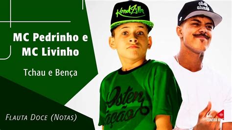 Mc Pedrinho E Mc Livinho Tchau E Bença Flauta Doce Notas Youtube