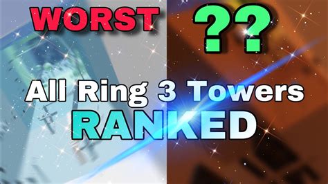 Jtoh All Ring 3 Towers Ranked From Worst To Best Youtube