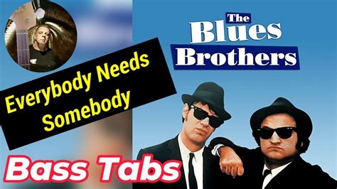 The Blues Brothers Everybody Needs Somebody Bass Tabs YouTube