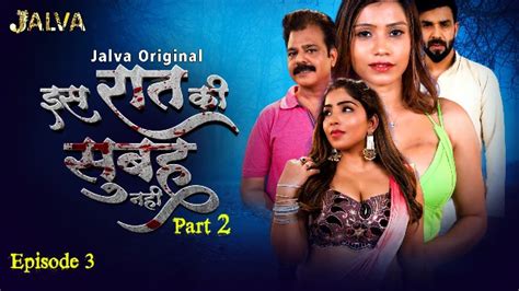 Is Raat Ki Subha Nahi S01E03 2023 Hindi Sex Web Series Jalva