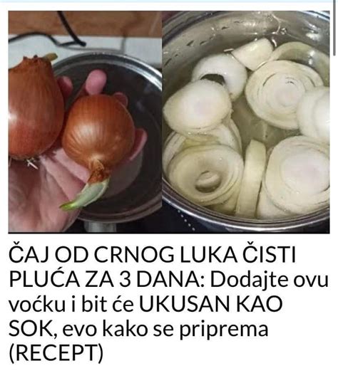 ČAJ OD CRNOG LUKA ČISTI PLUĆA ZA 3 DANA Dodajte ovu voćku i bit će