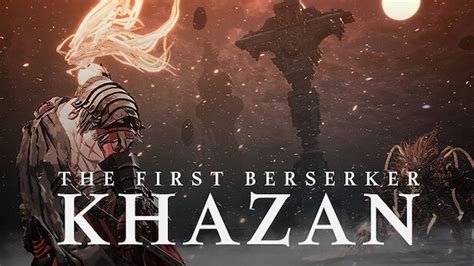 The First Berserker Khazan The Game Awards Youtube