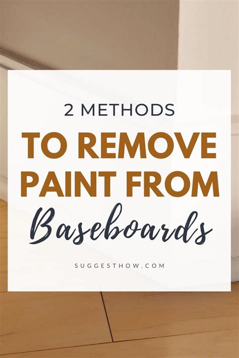 Want To Know How To Remove Paint From Baseboards Wood Trim You Re In The Right Place Learn How