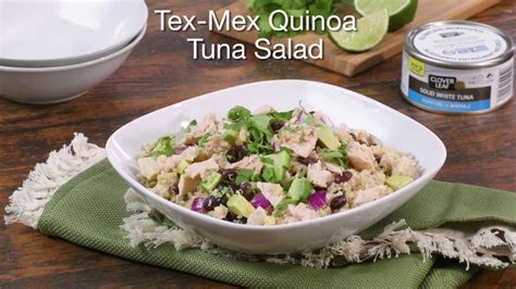 Tex Mex Quinoa Tuna Salad Clover Leaf Recipe Youtube