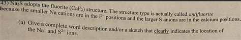 Solved 43 Na2 S Adopts The Fluorite CaF2 Structure The Chegg
