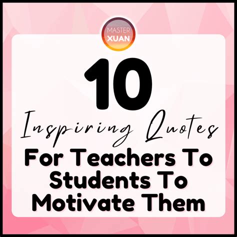 10 Inspiring Quotes For Teachers To Students To Motivate Them ~ Master Xuan