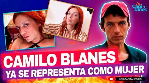 Camilo Blanes Supuestamente Ya Se Representa Como Mujer Este Ser A Su