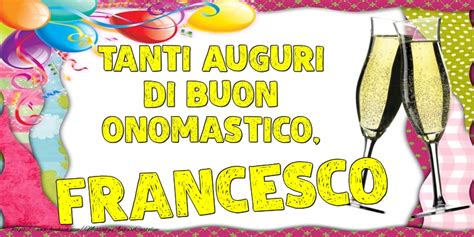 Tanti Auguri Di Buon Onomastico Francesco Cartolina Con Bicchieri Di